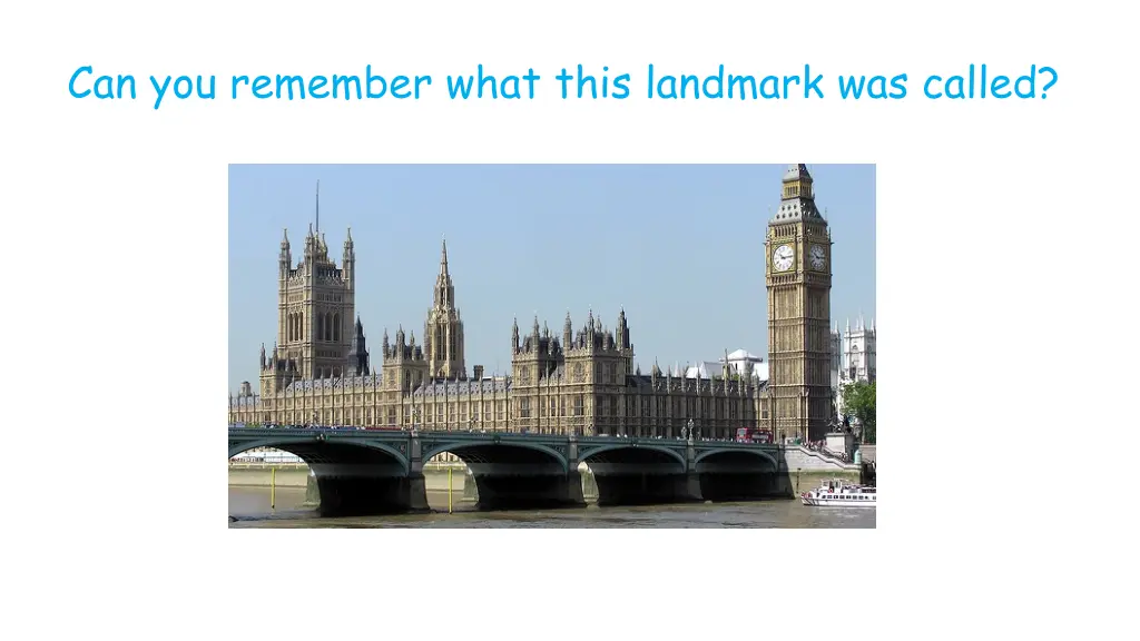 can you remember what this landmark was called 4