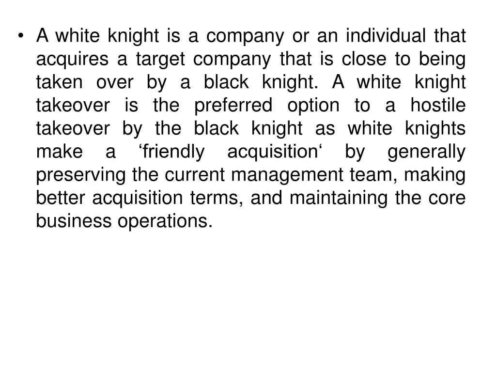 a white knight is a company or an individual that