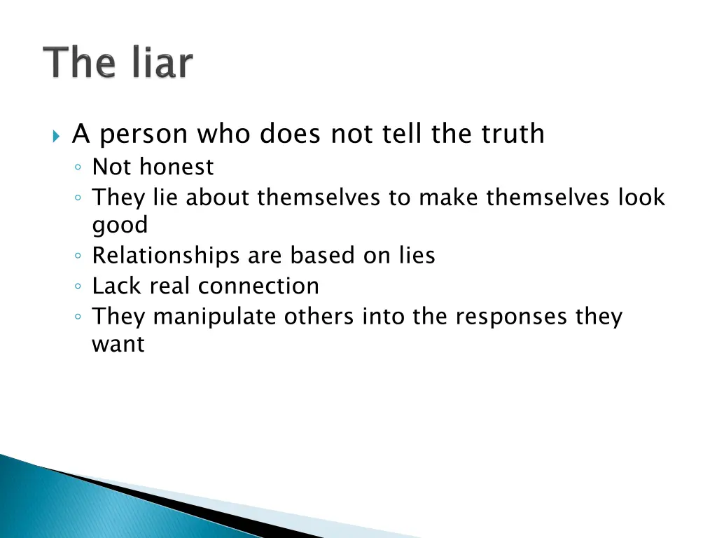 a person who does not tell the truth not honest