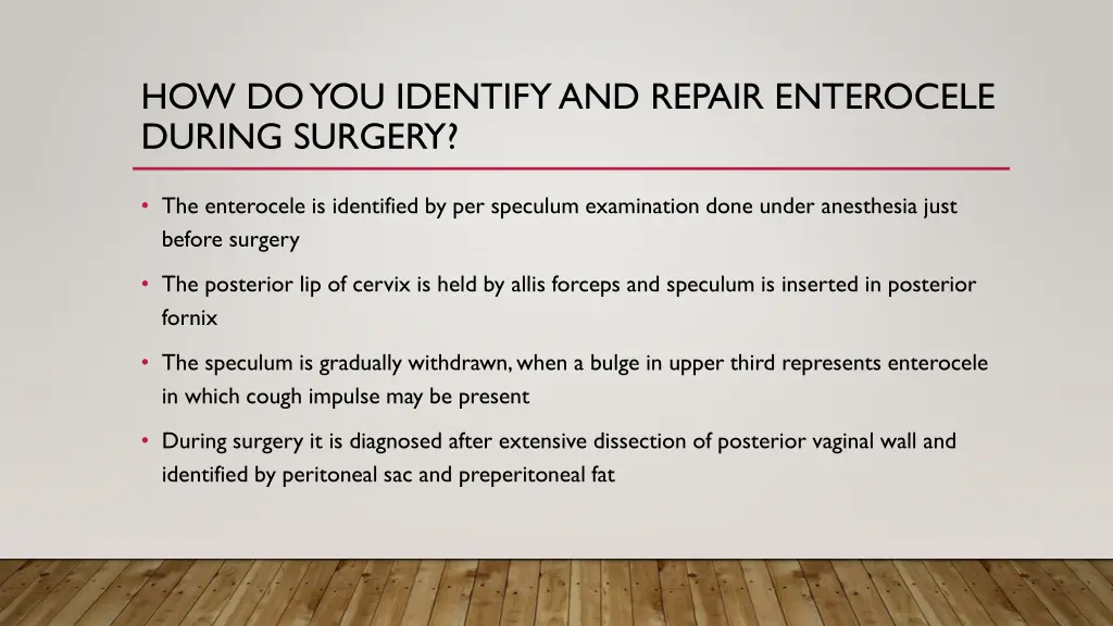 how do you identify and repair enterocele during