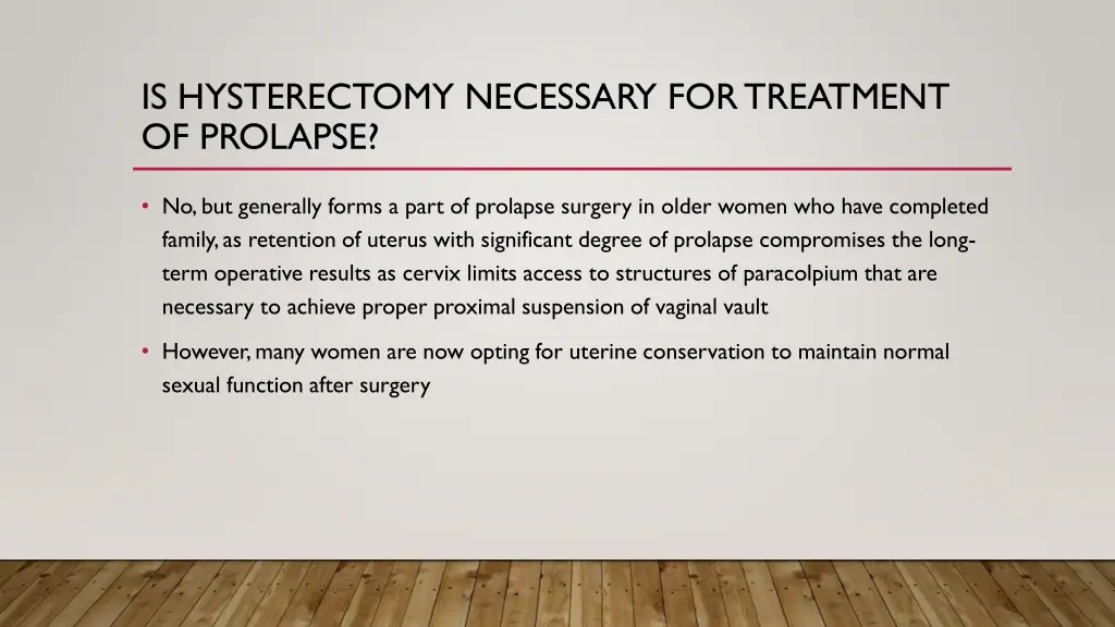 is hysterectomy necessary for treatment