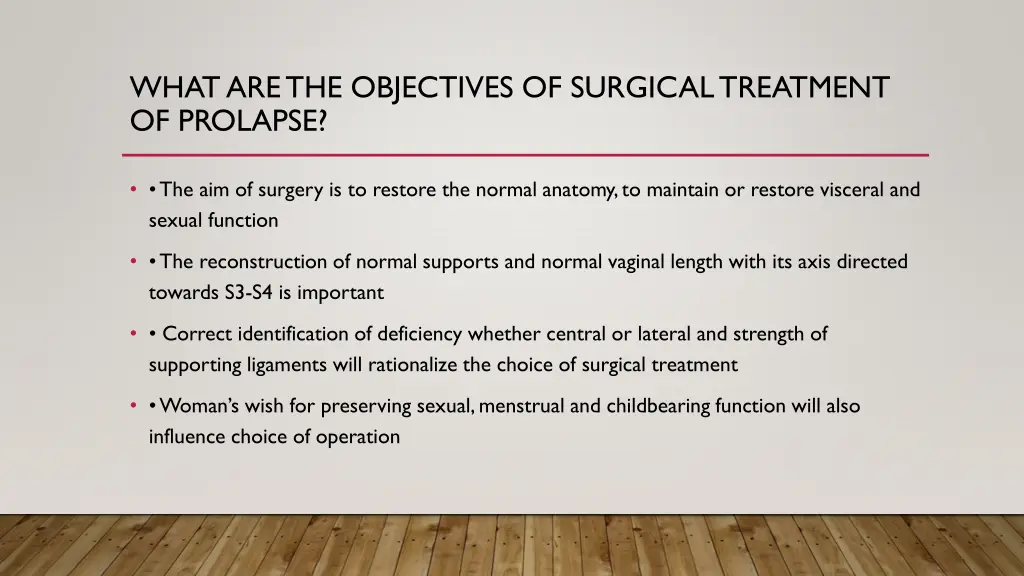 what are the objectives of surgical treatment