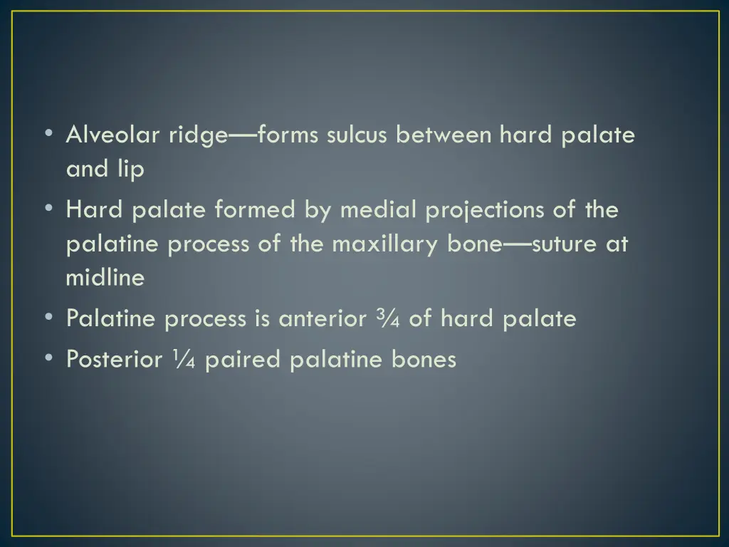 alveolar ridge forms sulcus between hard palate