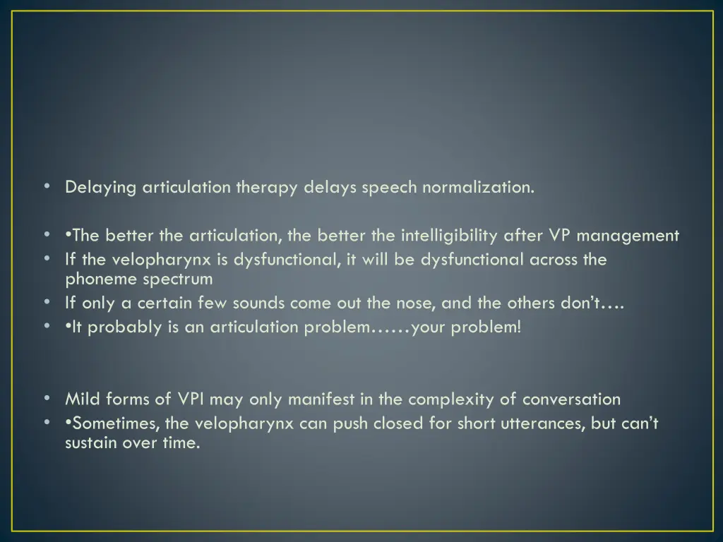 delaying articulation therapy delays speech