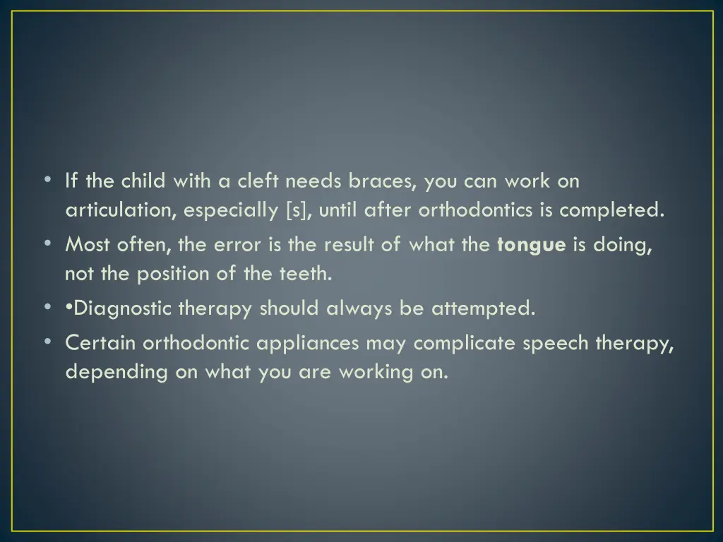 if the child with a cleft needs braces