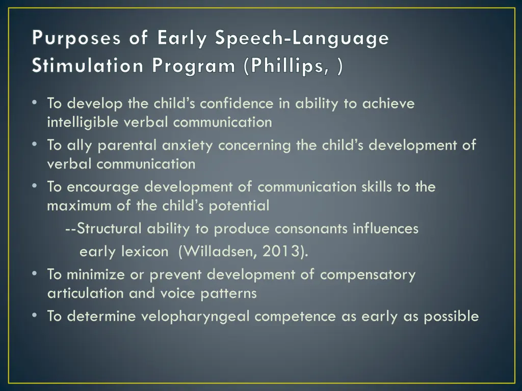 purposes of early speech language stimulation