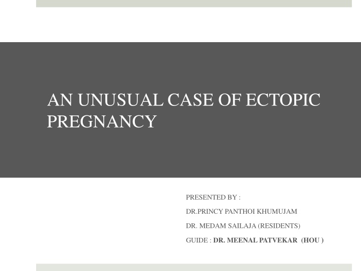 an unusual case of ectopic pregnancy