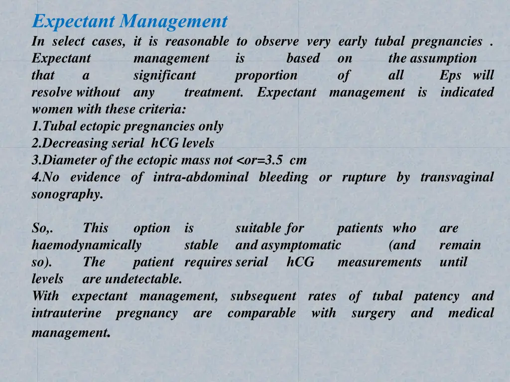 expectant management in select cases