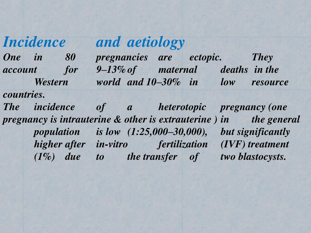 incidence one in account western countries