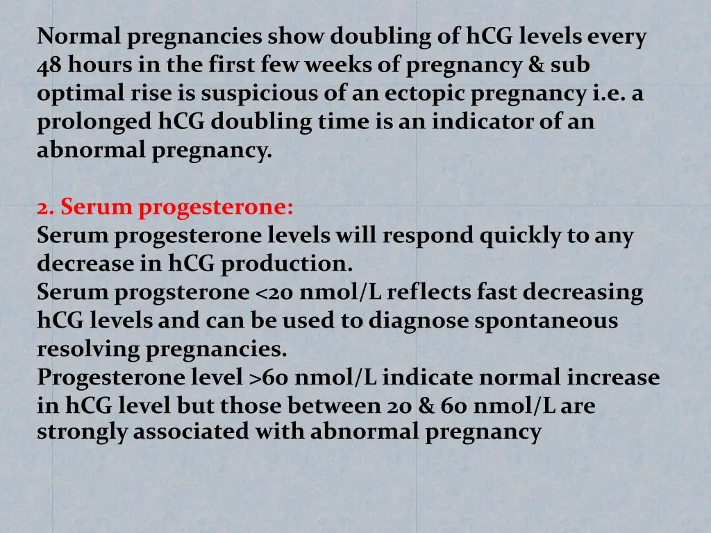 normal pregnancies show doubling of hcg levels