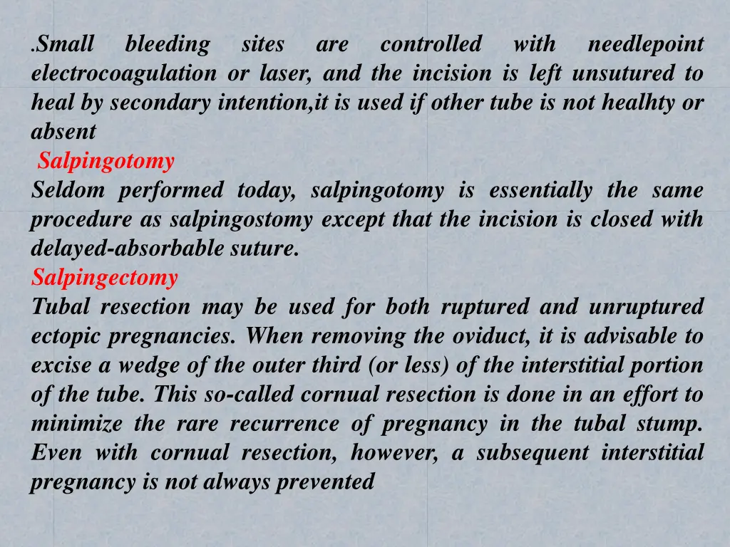 small electrocoagulation or laser