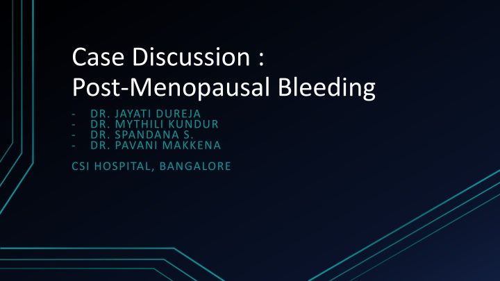 case discussion post menopausal bleeding