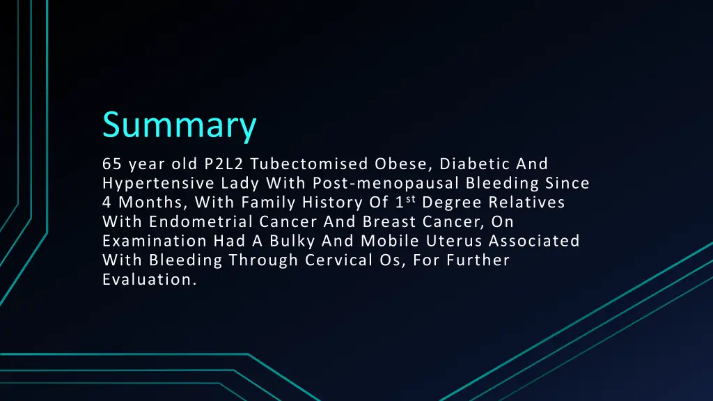 summary 65 year old p2l2 tubectomised obese