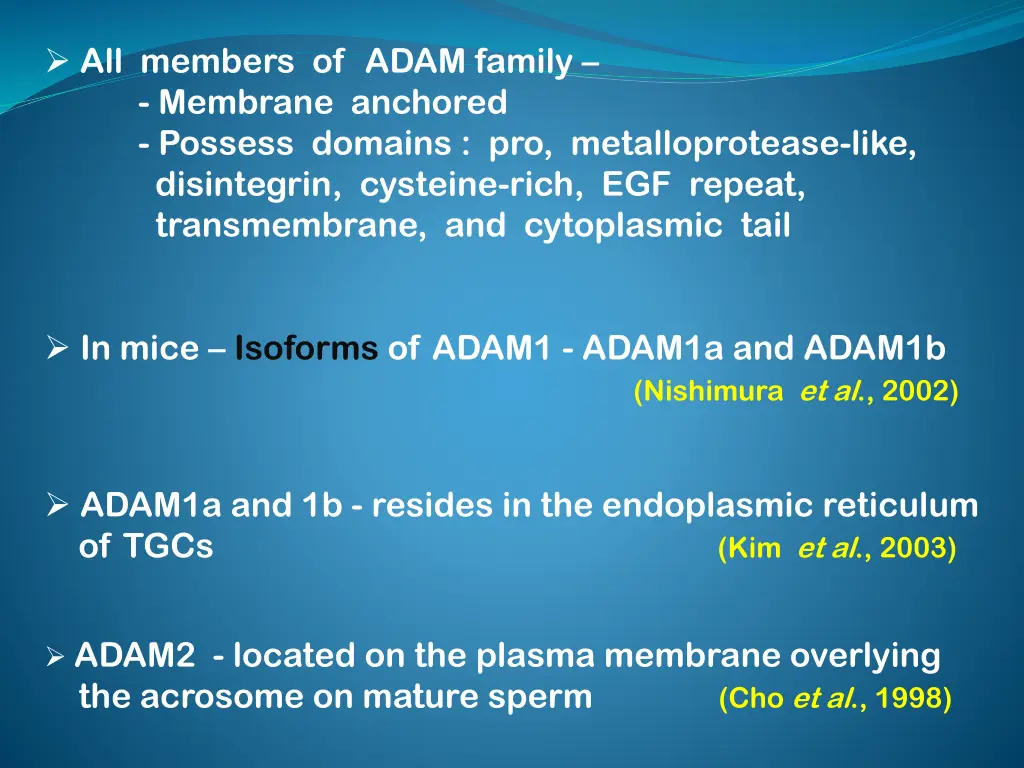 all members of adam family membrane anchored