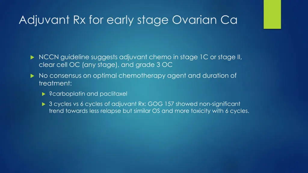 adjuvant rx for early stage ovarian ca