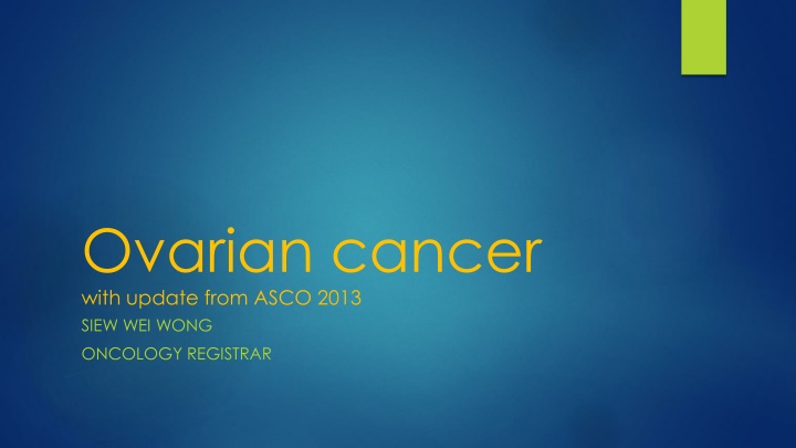 ovarian cancer with update from asco 2013 siew