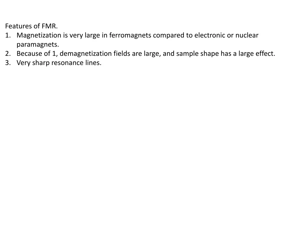 features of fmr 1 magnetization is very large