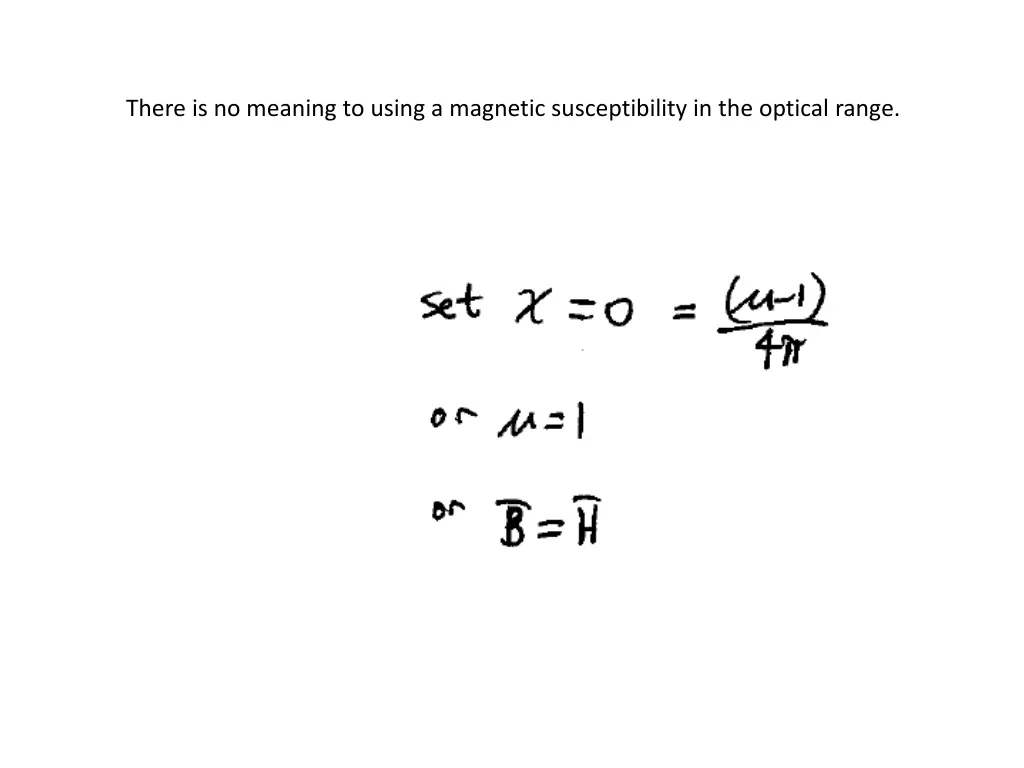 there is no meaning to using a magnetic