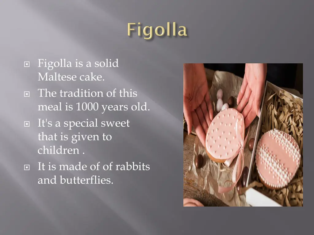 figolla is a solid maltese cake the tradition