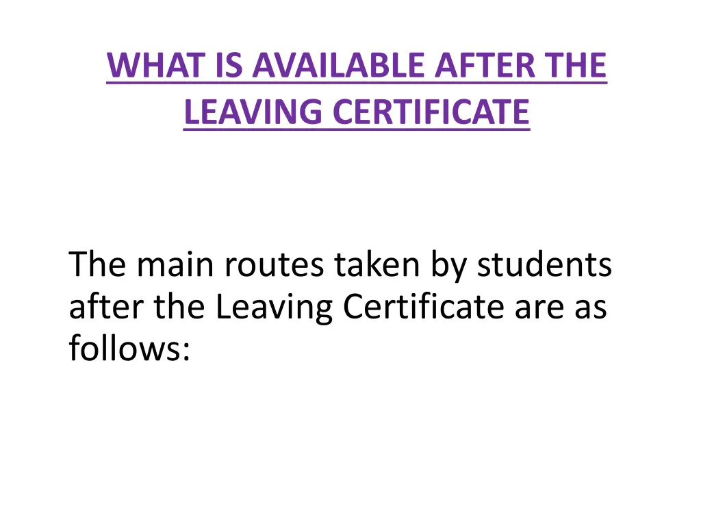 what is available after the leaving certificate