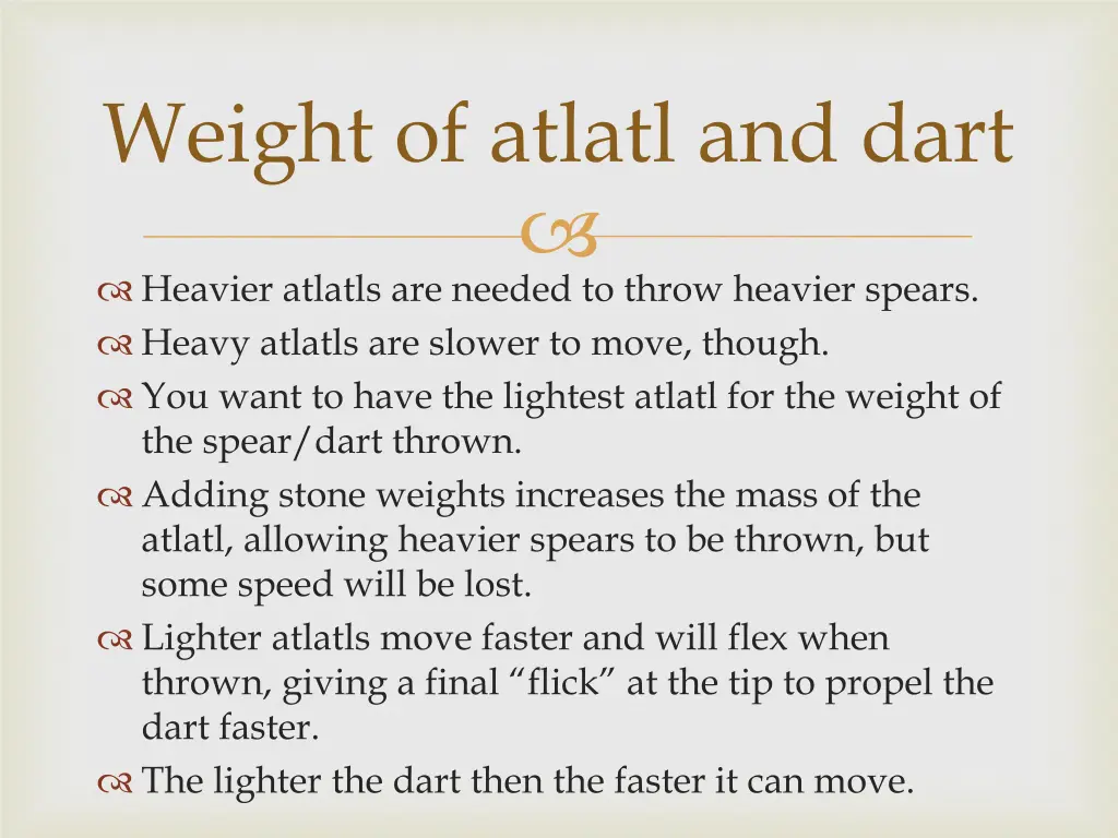 weight of atlatl and dart