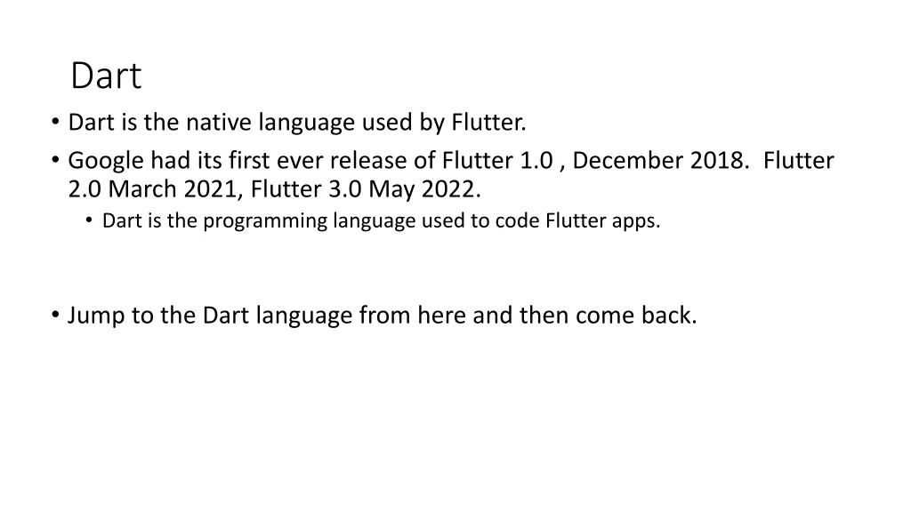 dart dart is the native language used by flutter