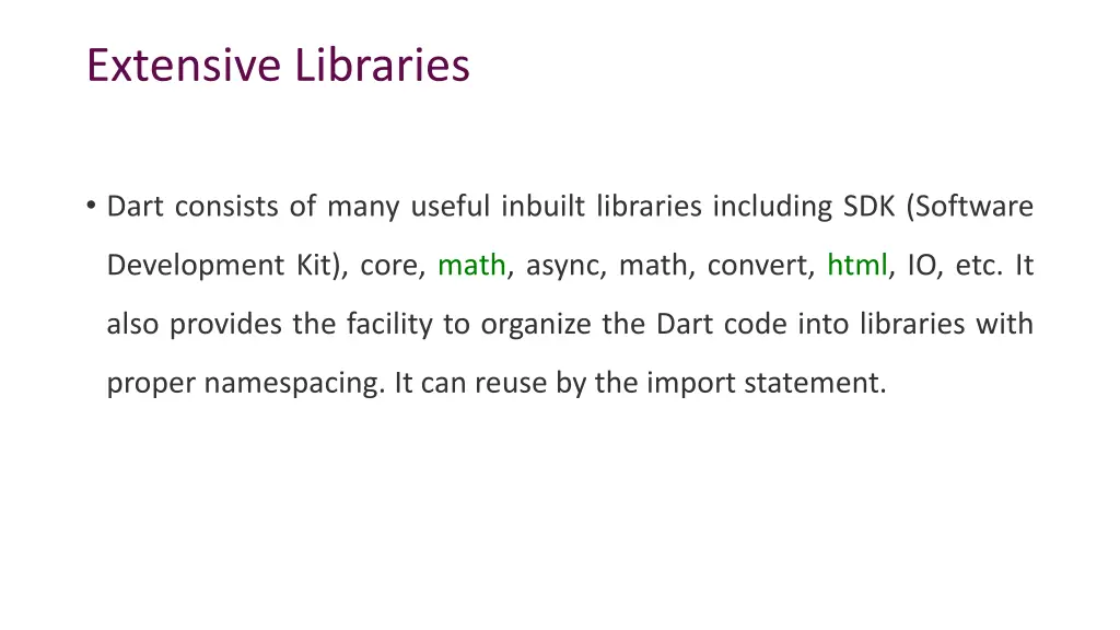 extensive libraries