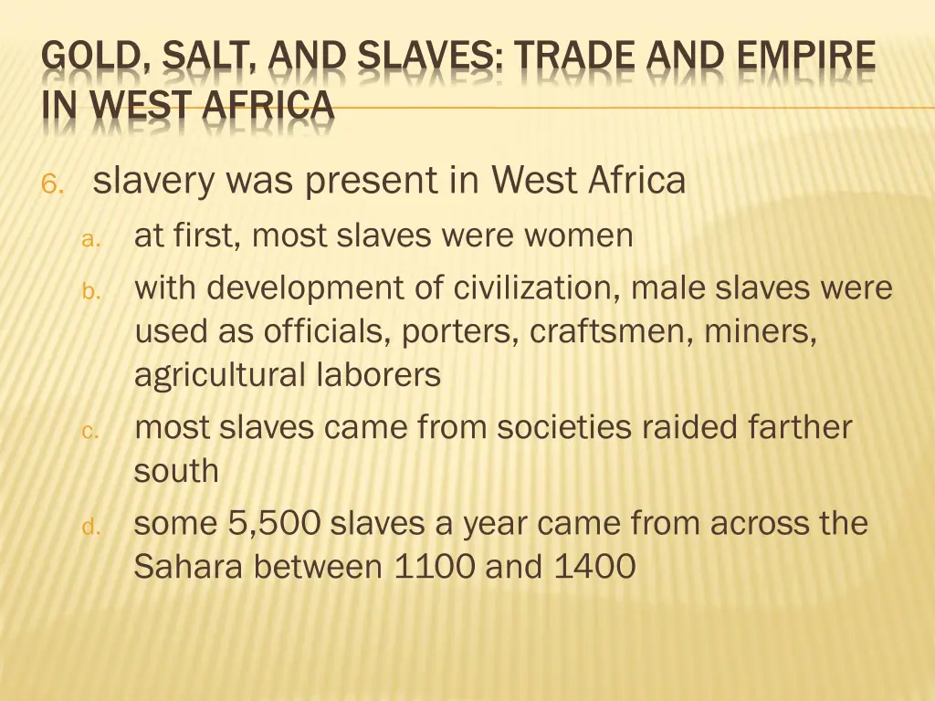 gold salt and slaves trade and empire in west 3