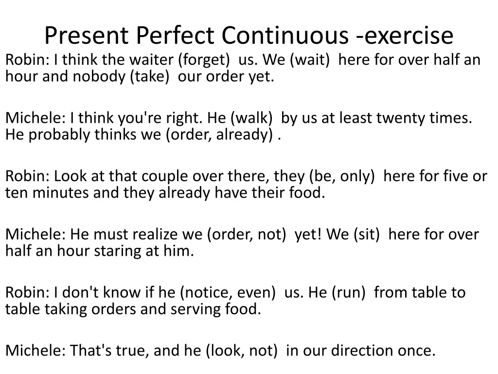 present perfect continuous exercise robin i think