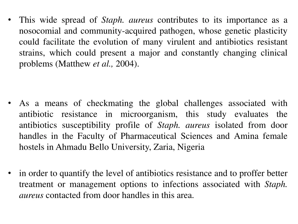 this wide spread of staph aureus contributes