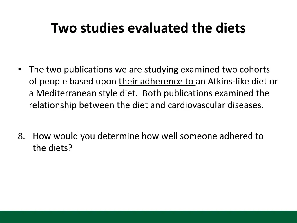 two studies evaluated the diets 1