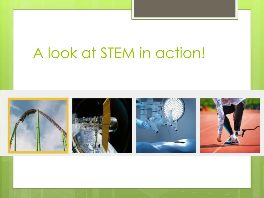 a look at stem in action