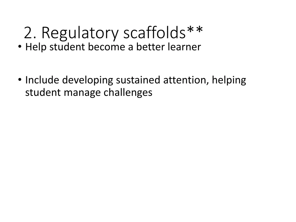 2 regulatory scaffolds help student become