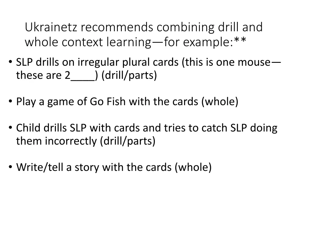 ukrainetz recommends combining drill and whole