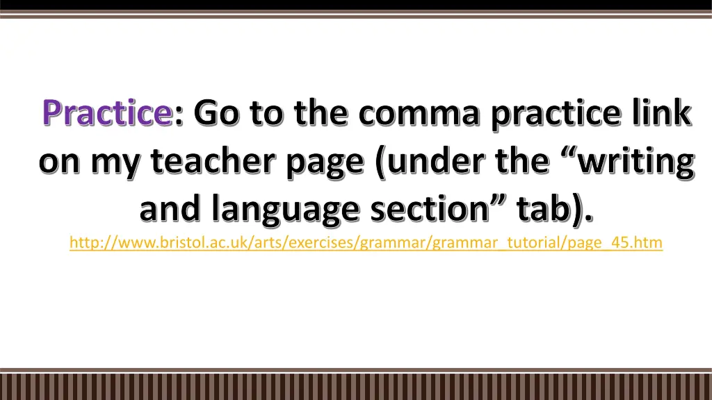 practice go to the comma practice link