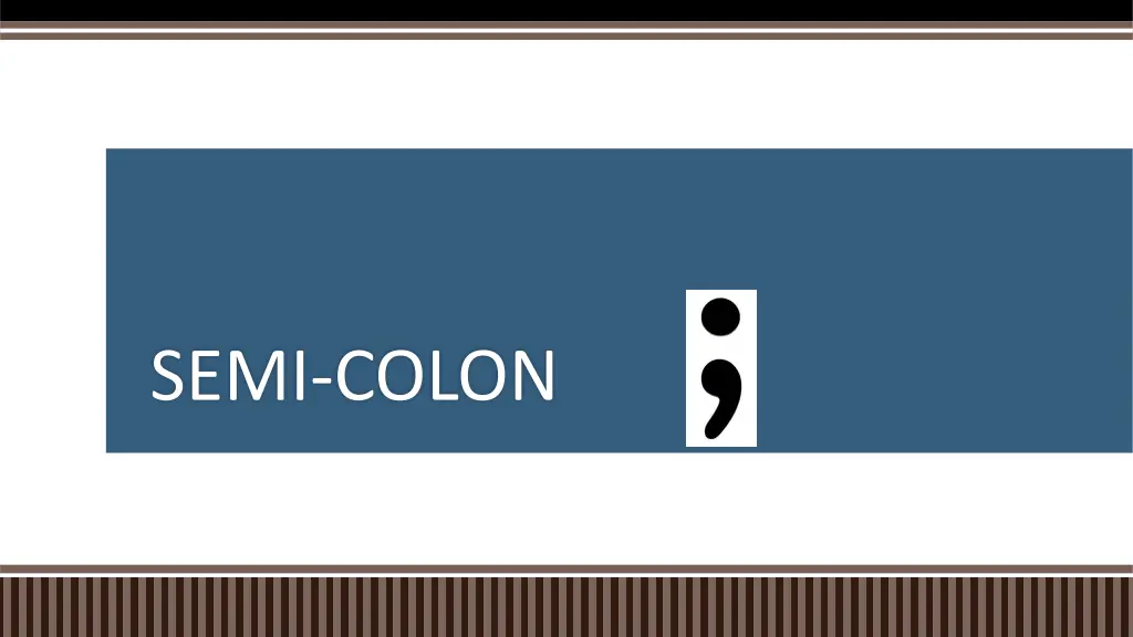 semi colon