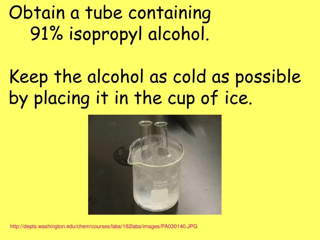 obtain a tube containing 91 isopropyl alcohol