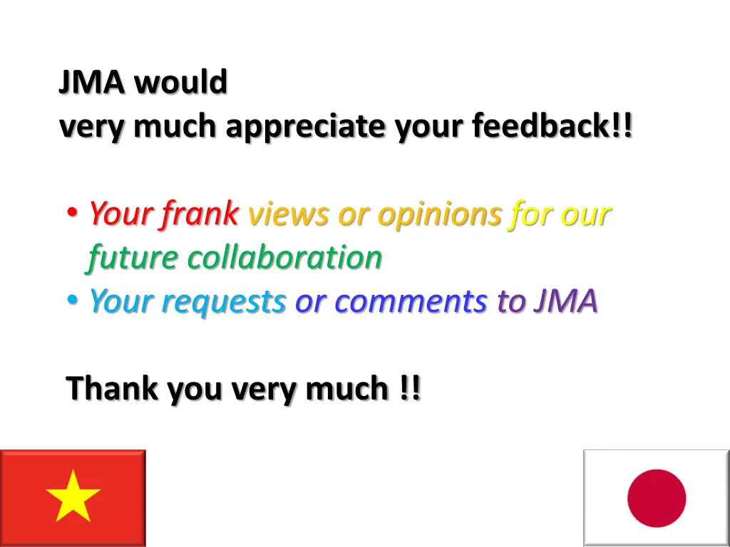 jma would very much appreciate your feedback