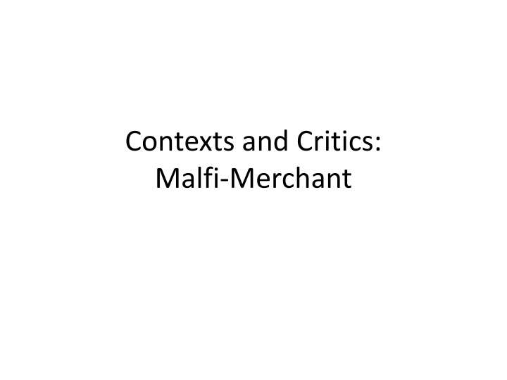 contexts and critics malfi merchant