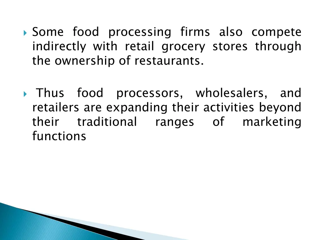 some food processing firms also compete