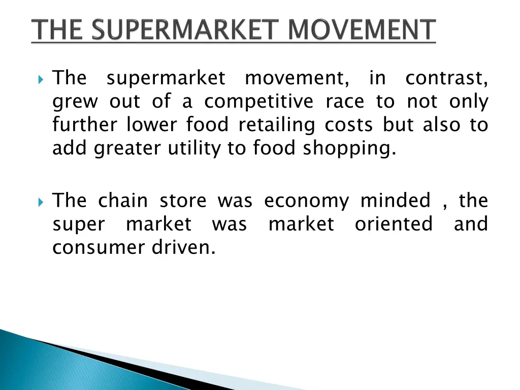 the supermarket movement in contrast grew