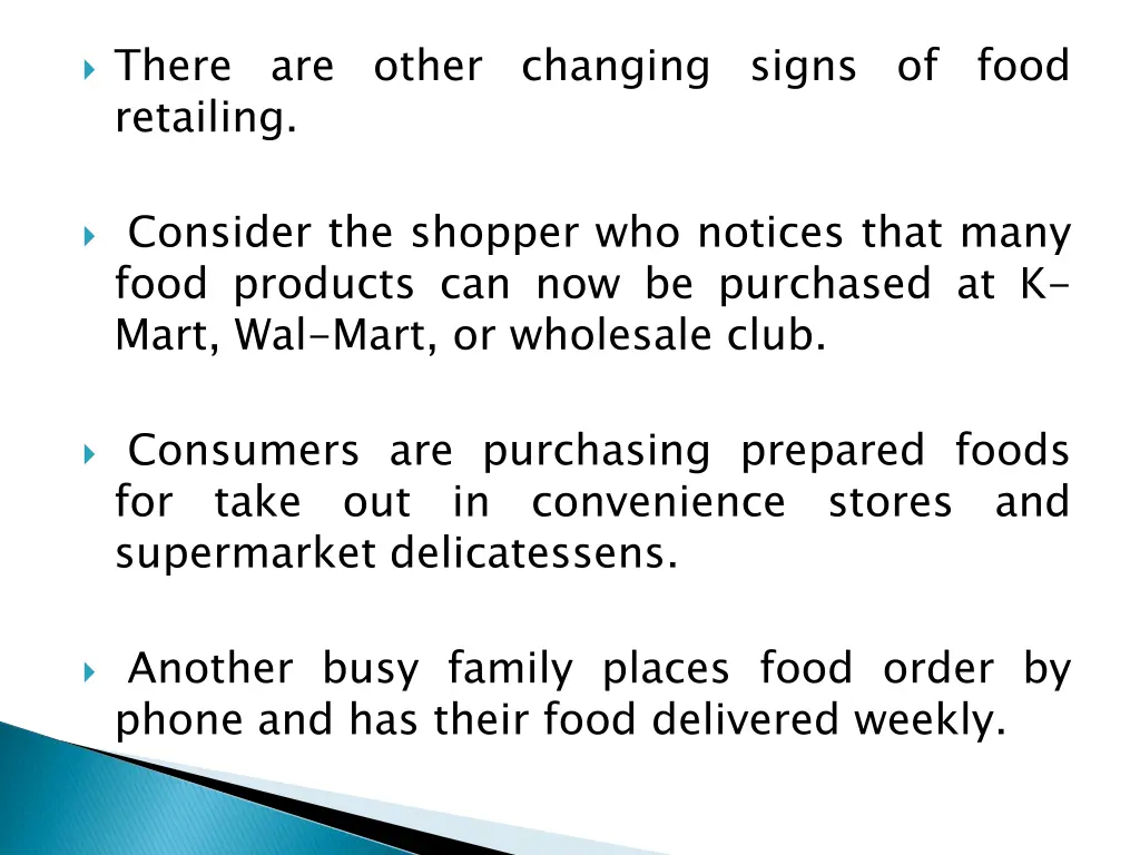 there are other changing signs of food retailing