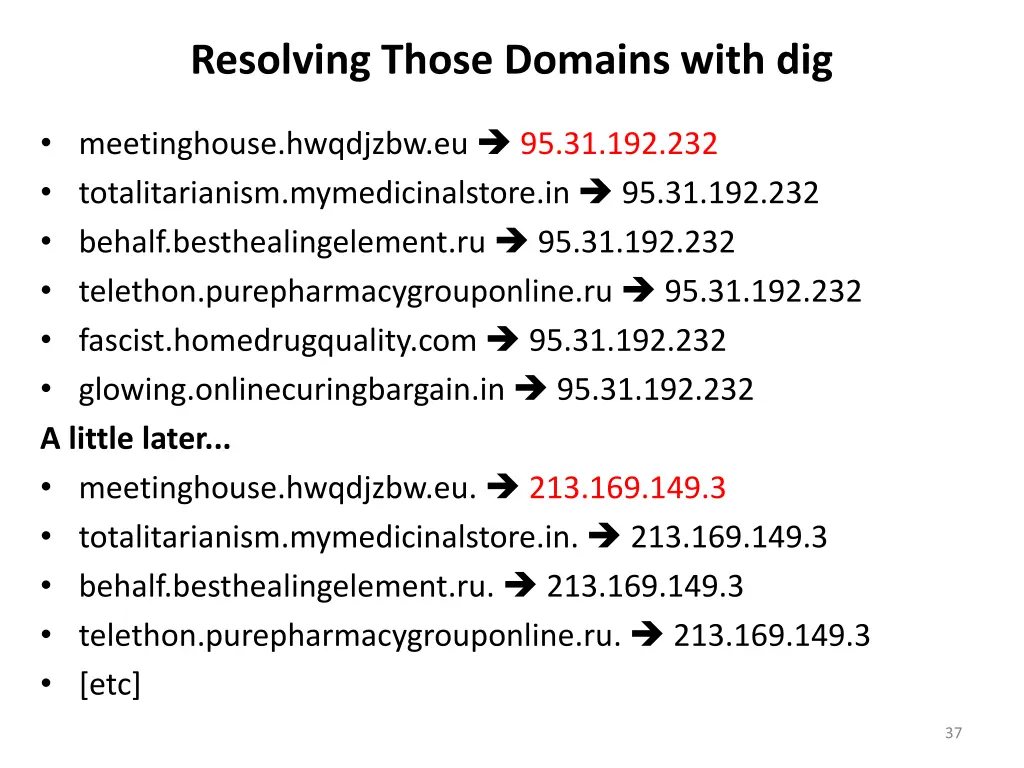 resolving those domains with dig