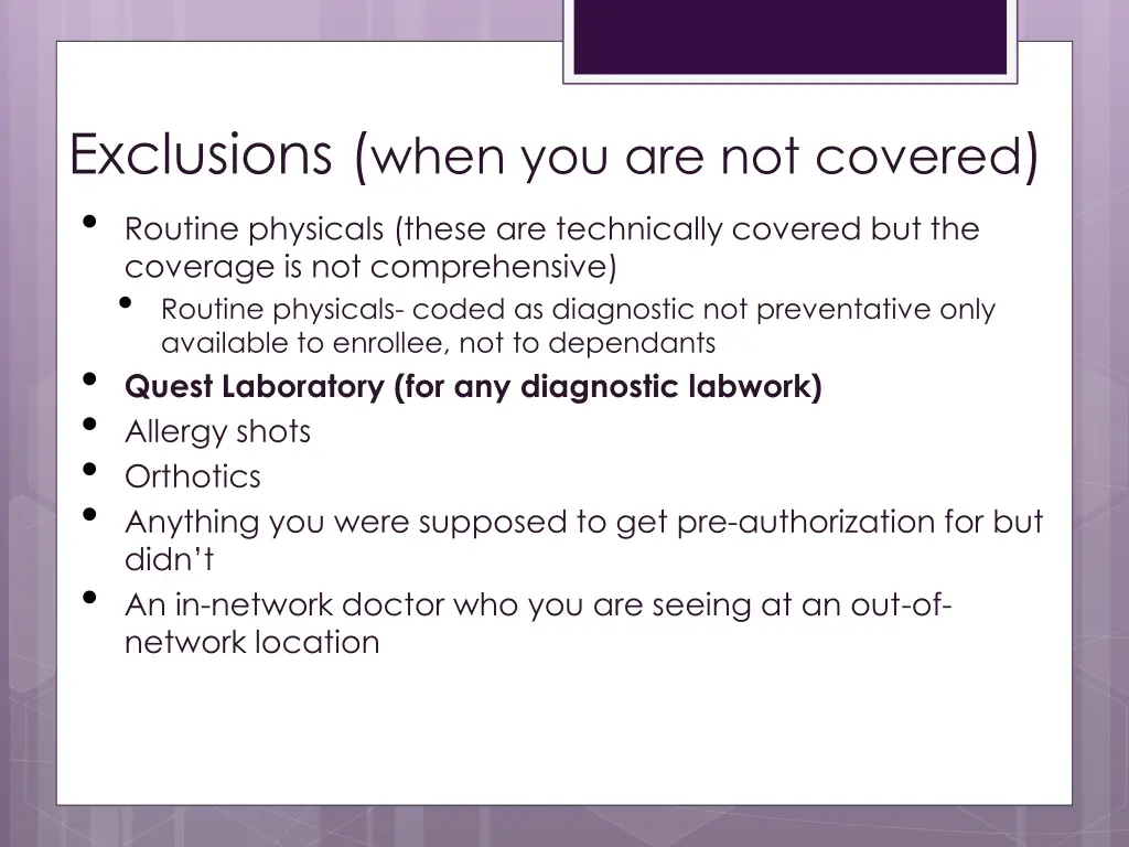 exclusions when you are not covered routine