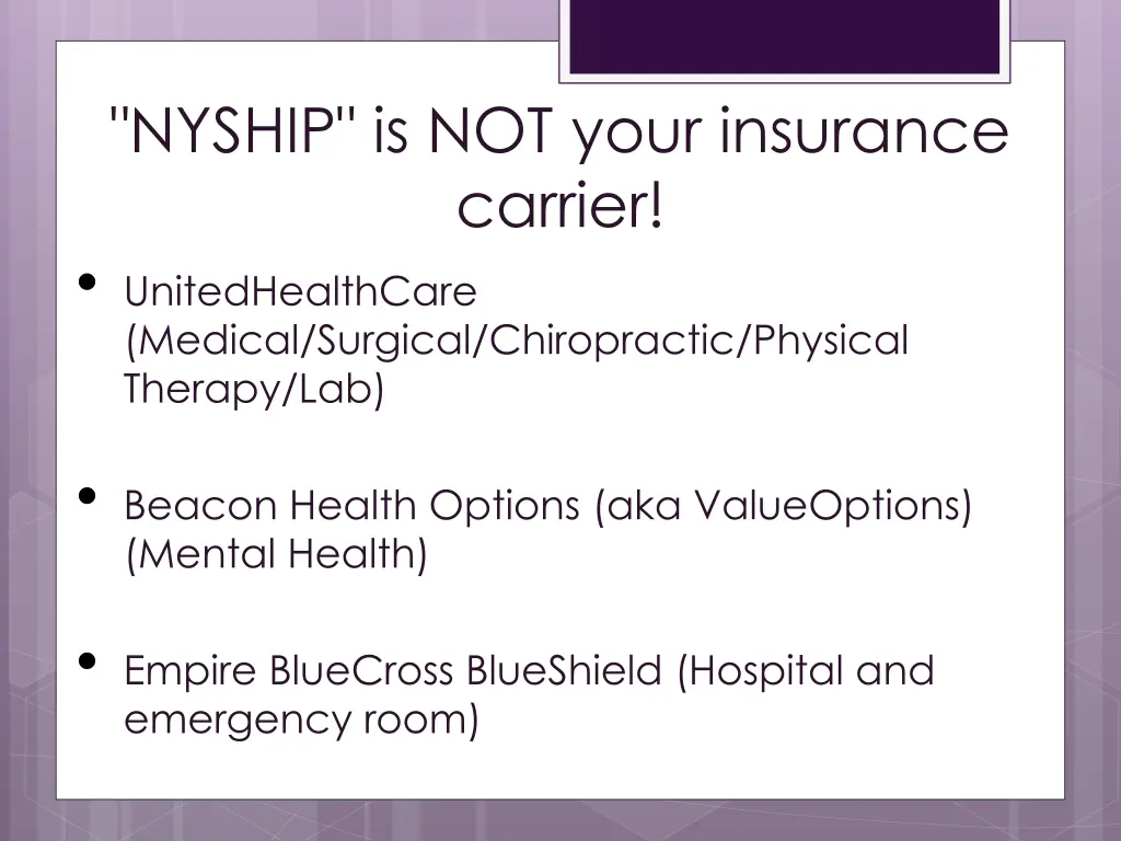 nyship is not your insurance carrier