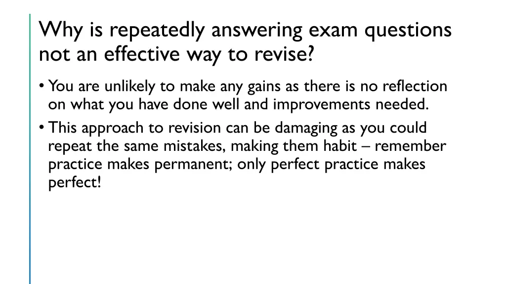 why is repeatedly answering exam questions