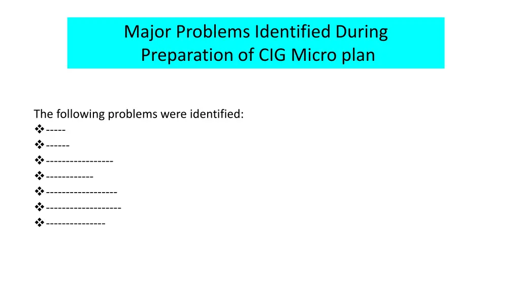 major problems identified during preparation