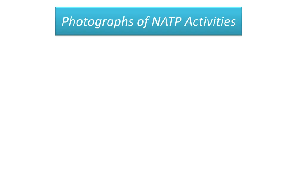 photographs of natp activities