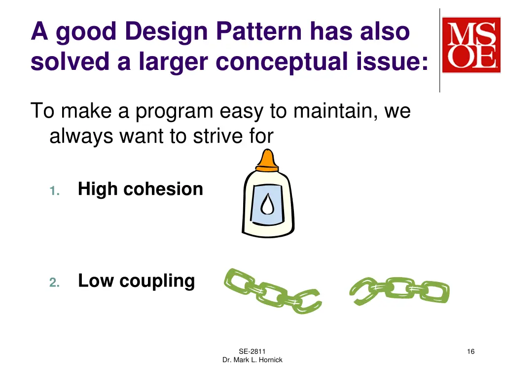 a good design pattern has also solved a larger