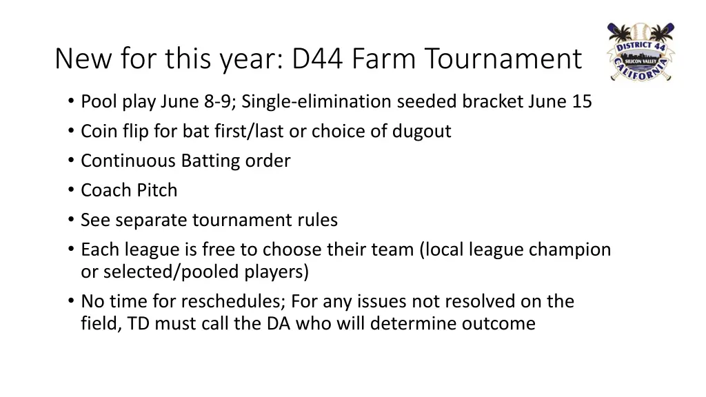 new for this year d44 farm tournament